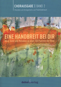 Eine Handbreit bei dir - Chorausgabe Band 2