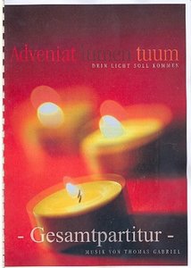 Adveniat lumen tuum - Dein Licht soll kommen