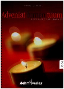 Adveniat lumen tuum - Dein Licht soll kommen