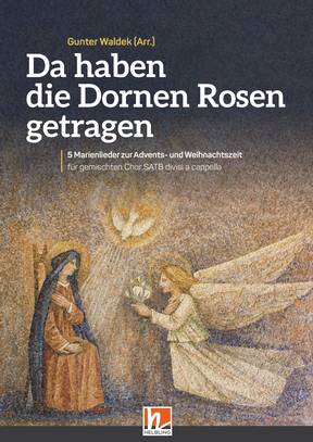 Da haben die Dornen Rosen getragen