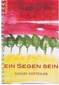 Ein Segen sein - Junges Gotteslob - Musikerausgabe