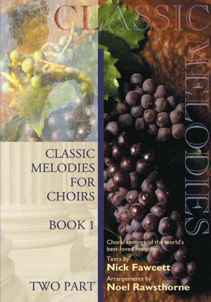 Classic Melodies for Choirs, Book 1