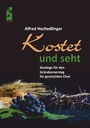 Kostet und seht