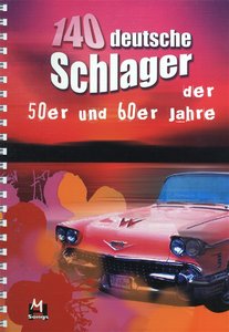 140 deutsche Schlager der 50er und 60er Jahre