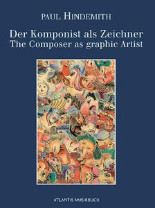 Der Komponist als Zeichner / The composer als graphic Artist - Hindemith