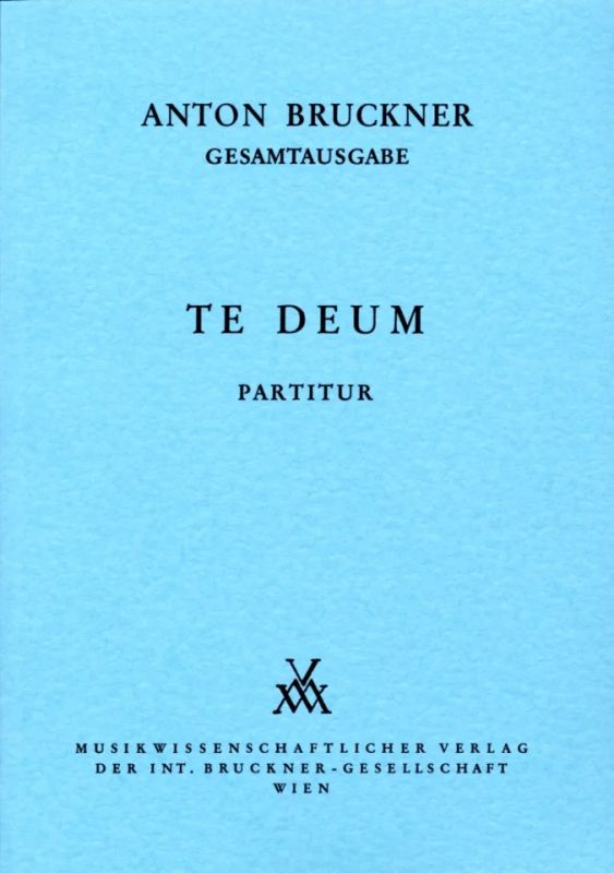 Te Deum C-Dur WAB 45 (1884)