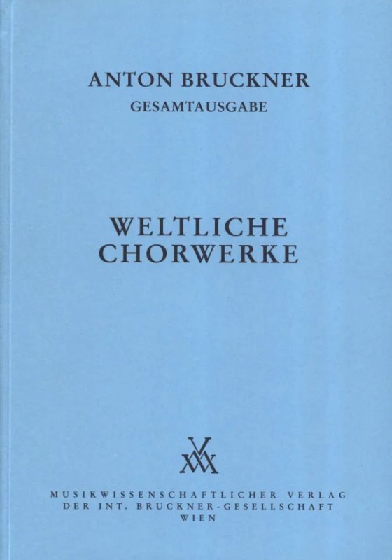 Weltliche Chorwerke, 1843 - 1893, Dir