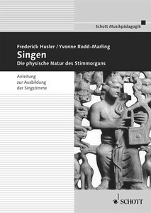 Singen - die physische Natur des Stimmorganes