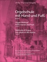 Orgelschule mit Hand und Fuß Band 1