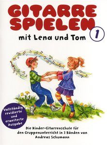 Gitarre spielen mit Lena und Tom Band 1 (Neuausgabe)