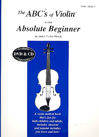 ABCs of Violin for the Absolute Beginner Book 1