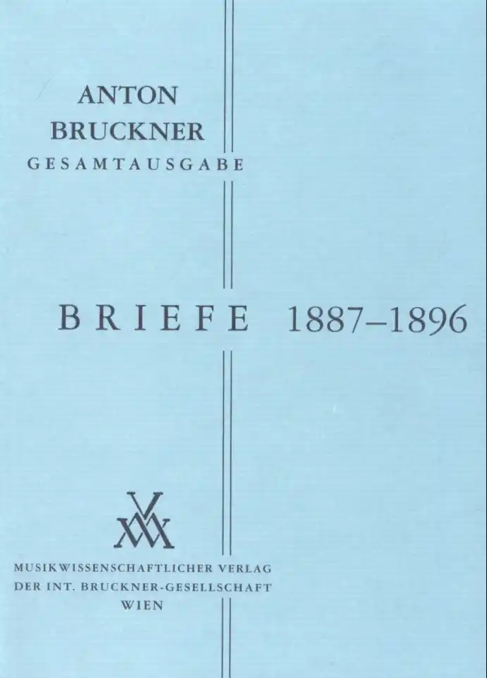Bruckner Briefe 1887 - 1896 (Band 2)