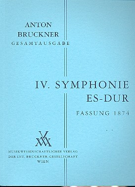 Sinfonie Nr. 4 Es-Dur "Romantische" (1. Fassung 1874)