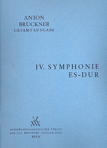 Sinfonie Nr. 4 Es-Dur "Romantische" (2. Fassung 1878/80)