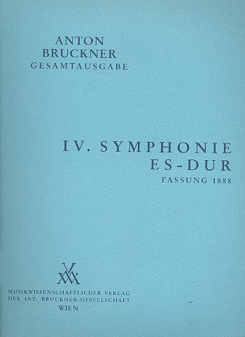 Sinfonie Nr. 4 Es-Dur "Romantische" (Fassung 1888)