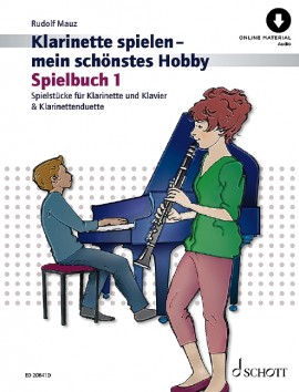 Klarinette spielen - mein schönstes Hobby Spielbuch 1