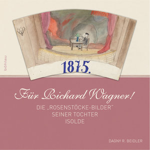 Für Richard Wagner "Rosenstöcke Bilder"