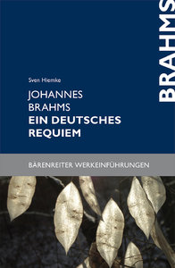 Johannes Brahms - Ein Deutsches Requiem