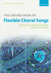The Oxford Book of Flexible Choral Songs