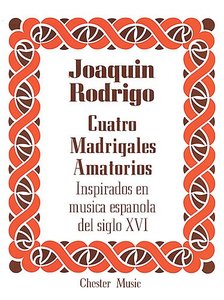 Cuatro Madrigales Amatorios