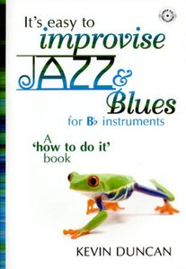 It's easy to improvise Jazz & Blues for Bb Instruments