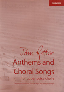 Anthems and Choral Songs for upper-voice choirs