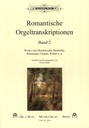 Romantische Orgeltranskriptionen Band 2