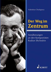 Annäherungen an den Komponisten Rodion Shchedrin