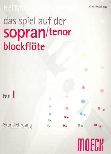 Das Spiel auf der Sopranblockflöte Band 1