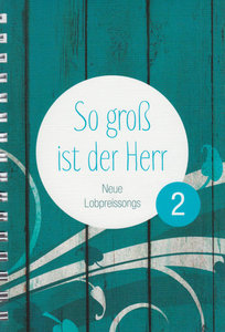 So groß ist der Herr, Band 2