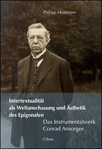 Intertextualität als Weltanschauung und Ästhetik des Epigonalen - Conrad Ansorge