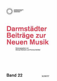 Darmstädter Beiträge zur Neuen Musik Band 22