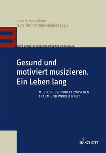 Gesund und motiviert musizieren. Ein Leben lang