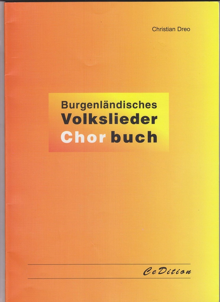 Burgenländisches Volkslieder-Chorbuch