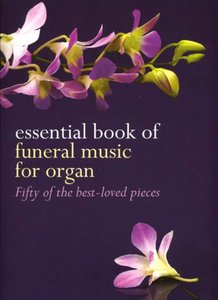 [220014] Essential book of funeral music for organ