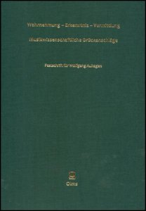 [279128] Wahrnehmung - Erkenntnis - Vermittlung. Musikwissenschaftliche Brückenschläge