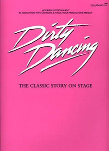 [207516] Dirty Dancing - The Classic Story on Stage