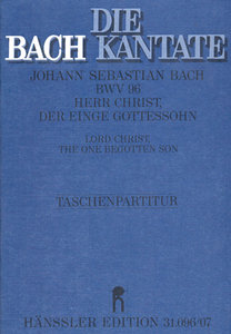 [271681] Herr Christ, der einge Gottessohn, BWV 96
