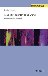 [234600] ... und hat zu retten keine Kraft - die Melancholie der Musik