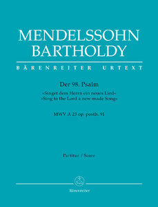 [296078] Der 98. Psalm - Singet dem Herrn ein neues Lied, op. posth. 91 / MWV A 23