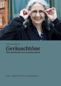 [287586] Geräuschtöne. Über die Musik der Carola Bauckholt