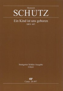 [294524] Ein Kind ist uns geboren, SWV 497