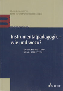 [314294] Instrumentalpädagogik - Wie und Wozu?