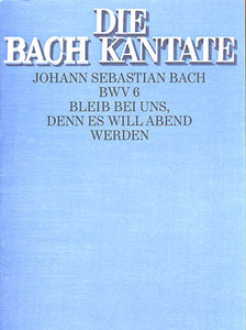 [259673] Bleib bei uns, denn es will Abend werden, BWV 6