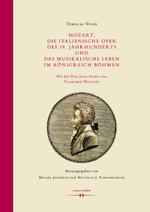 [304774] Mozart, die italienische Oper des 18. Jahrhunderts und das musikalische Leben im Königreich Böhmen