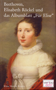 [237811] Beethoven, Elisabeth Röckel und das Albumblatt ''Für Elise''