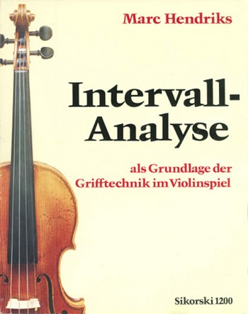 [306091] Die Intervall-Analyse als Grundlage der Grifftechnik im Violinspiel