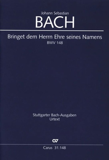[235033] Bringet dem Herrn Ehre seines Namens, BWV 148