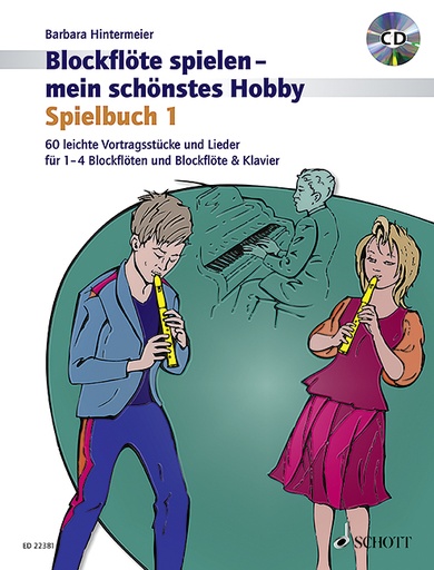 [297255] Blockflöte spielen - mein schönstes Hobby Spielbuch Band 1