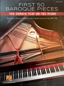 [321328] First 50 Baroque Pieces You Should Play on Piano